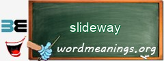 WordMeaning blackboard for slideway